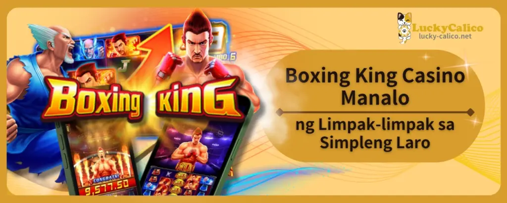 Boxing King Casino Manalo ng Limpak-limpak sa Simpleng Laro