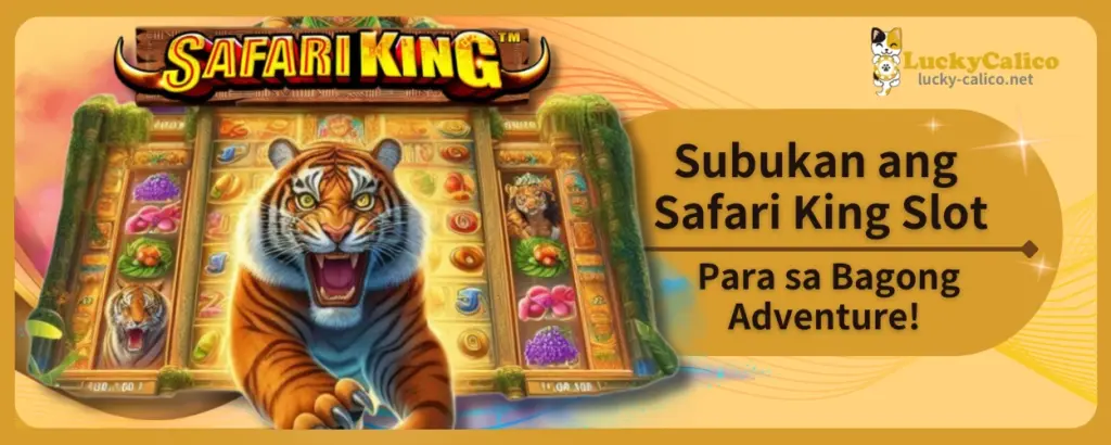 Subukan ang Safari King Slot Para sa Bagong Adventure!