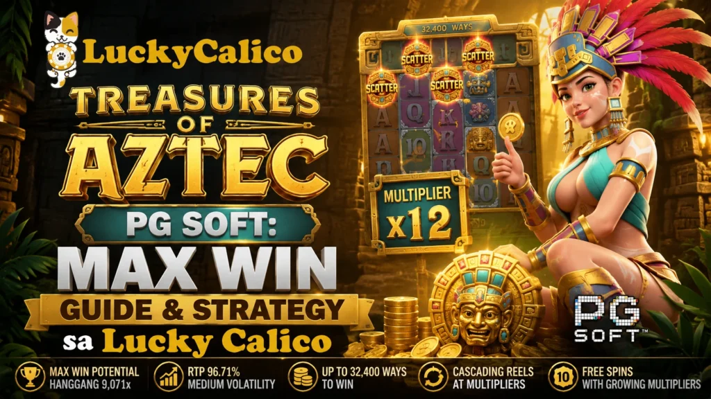 Treasures of Aztec PG Soft: Max Win Guide & Strategy sa Lucky Calico