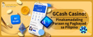 GCash Casino Pinakamadaling Paraan ng Pagbayad sa Pilipino