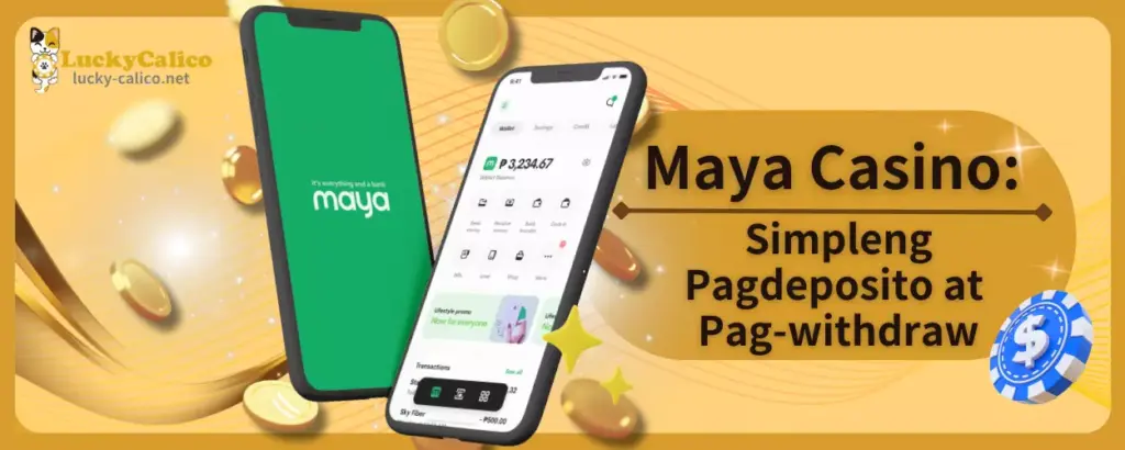 Maya Casino Simpleng Pagdeposito at Pag-withdraw