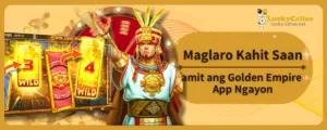 Maglaro Kahit Saan gamit ang Golden Empire App Ngayon