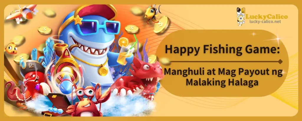 Happy Fishing Game: Manghuli at Mag Payout ng Malaking Halaga