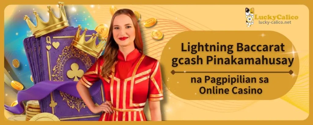 Lightning Baccarat gcash Pinakamahusay na Pagpipilian sa Online Casino