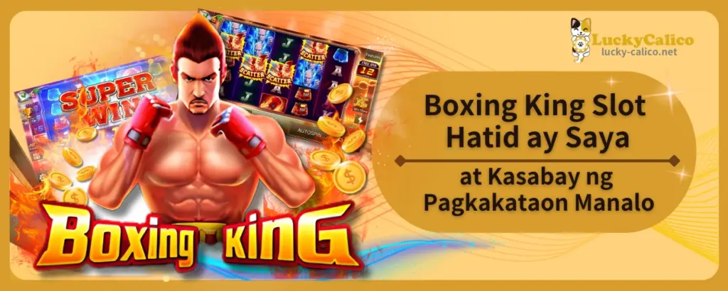 Boxing King Slot Hatid ay Saya at Pagkakataon Manalo