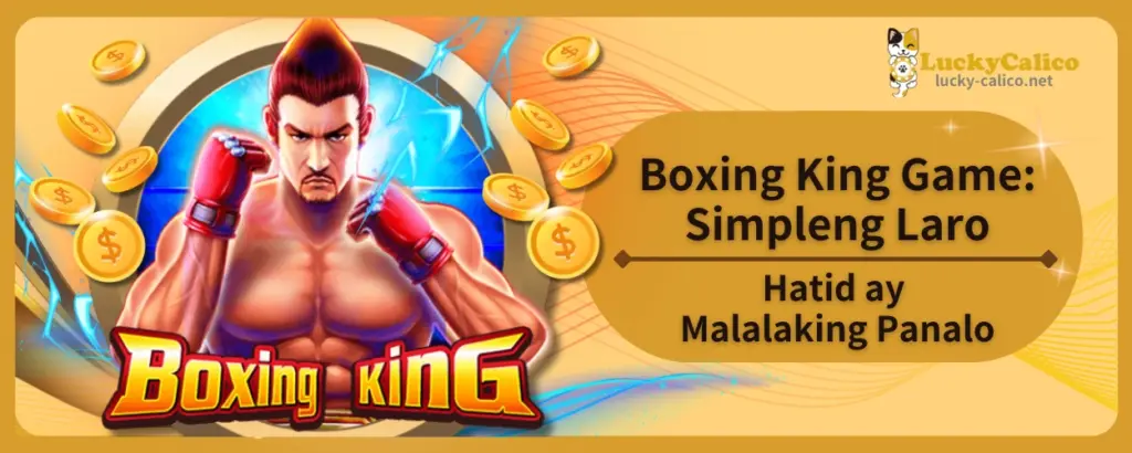 Boxing King Game: Simpleng Laro, Hatid ay Malalaking Panalo