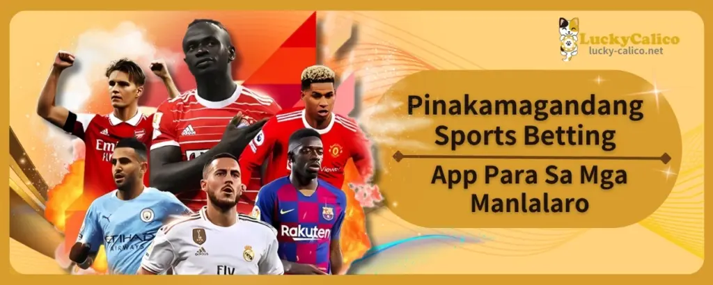 Pinakamagandang Sports Betting App Para Sa Mga Manlalaro