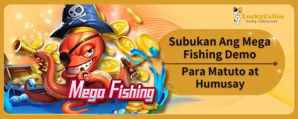 Subukan Ang Mega Fishing Demo Para Matuto at Humusay