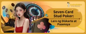 Seven-Card Stud Poker: Laro ng Diskarte at Pasensya