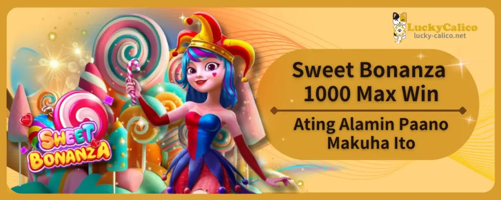 Sweet Bonanza 1000 Max Win – Ating Alamin Paano Makuha Ito
