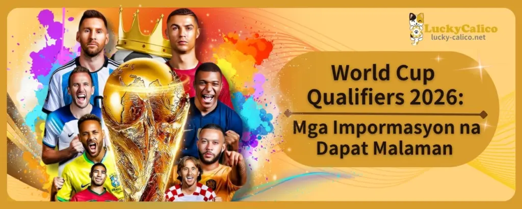 World Cup Qualifiers 2026: Mga Impormasyon na Dapat Malaman