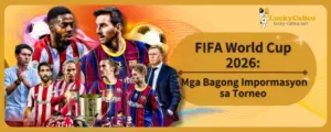 2026 FIFA World Cup: Mga Bagong Impormasyon sa Torneo