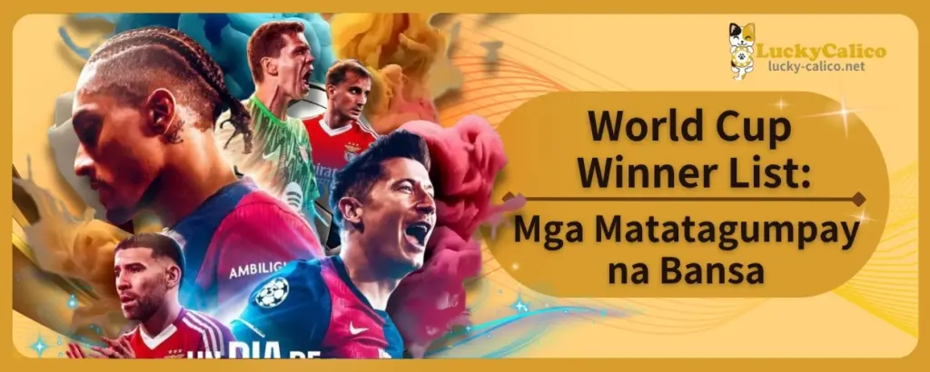 World Cup Winners List: Mga Matatagumpay na Bansa