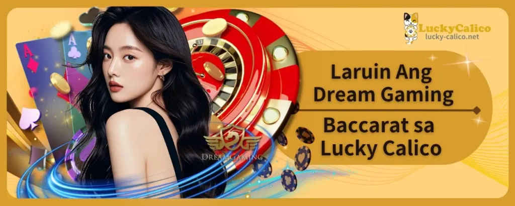 Laruin Ang Dream Gaming Baccarat sa Lucky Calico