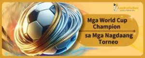 Mga World Cup Champion sa Mga Nagdaang Torneo